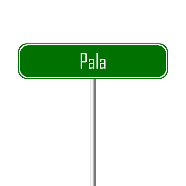 Pala Town merkki - paikannimi merkki
 - Valokuva, kuva