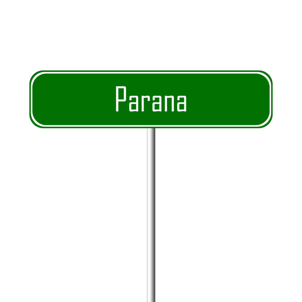 Panneau de Parana Town - nom du lieu
 - Photo, image