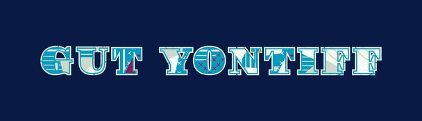 Le mot GUT YONTIFF concept écrit en typographie abstraite colorée. Vecteur EPS 10 disponible
. - Vecteur, image