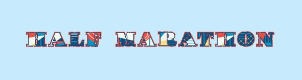 Le mot HALF MARATHON concept écrit en typographie abstraite colorée. Vecteur EPS 10 disponible
. - Vecteur, image
