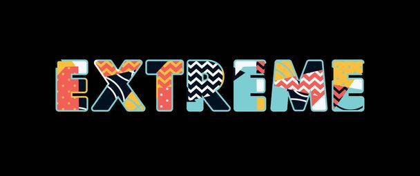 Het woord Extreme concept geschreven in kleurrijke abstracte typografie. Vector Eps 10 beschikbaar. - Vector, afbeelding