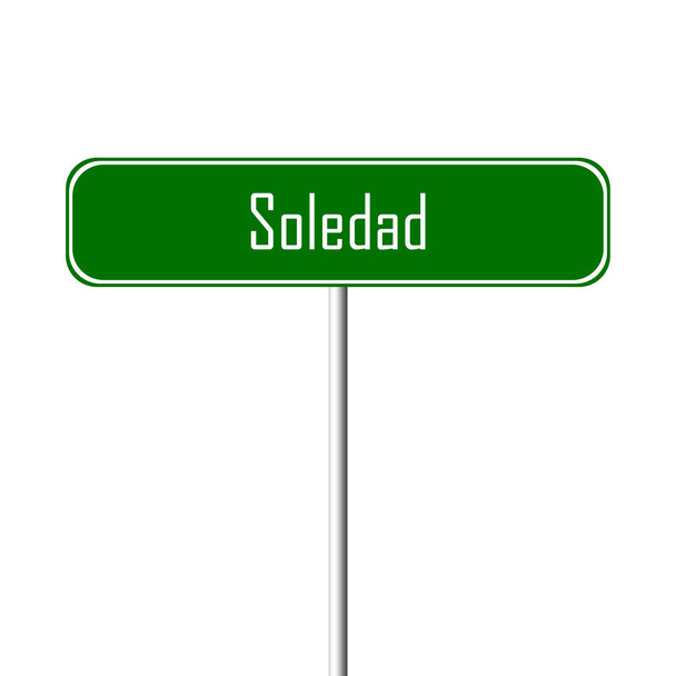 Signo de ciudad Soledad - signo de nombre del lugar
 - Foto, Imagen