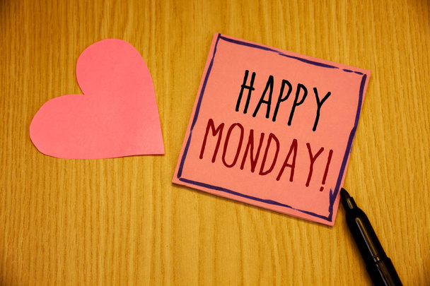 Writing note showing  Happy Monday Motivational Call. Business photo showcasing Wishing you have a good start for the week - Photo, Image