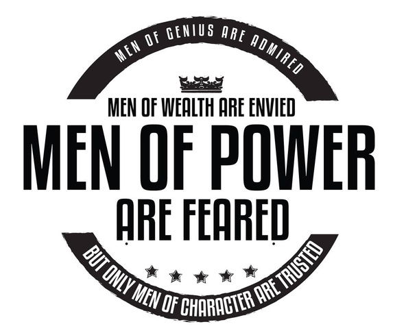 Erkek dahi takdir, erkekler zenginlik imrenilen, erkekler güç olmasından endişe ediliyor; Ama sadece karakter güvenilir adamlarız.  - Vektör, Görsel