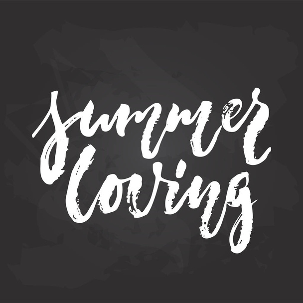 Summer loving - hand drawn seasons holiday lettering phrase isolated on the black chalkboard background. Fun brush ink vector illustration for banners, greeting card, poster design. - Vector, imagen