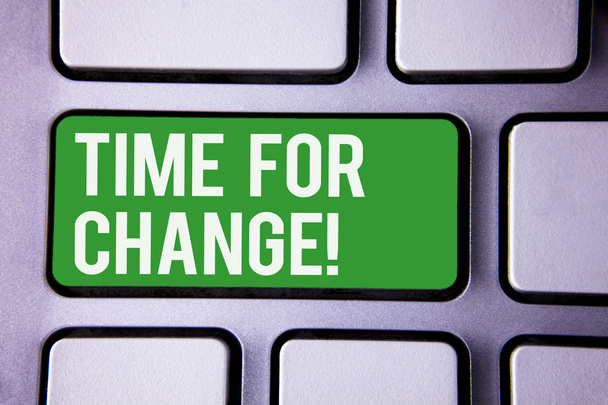 Handwriting text writing Time For Change Motivational Call. Concept meaning Transition Grow Improve Transform Develop White Text two words green tab key button press computer keyboard work - Photo, Image