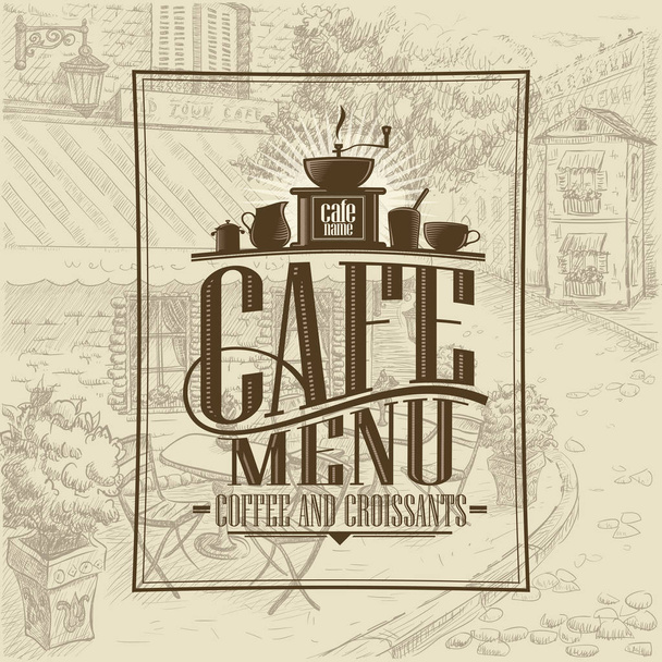 Cafe menu list, coffee and croissants. Retro style graphic illustration with street cafe on a backdrop - Vetor, Imagem