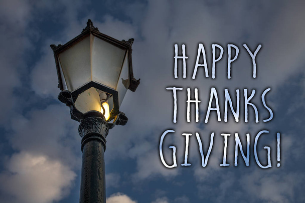 Writing note showing  Happy Thanks Giving Motivational Call. Business photo showcasing congratulations phrase Holidays Light post cloudy enlighten message reflection thoughts intentions - Photo, Image