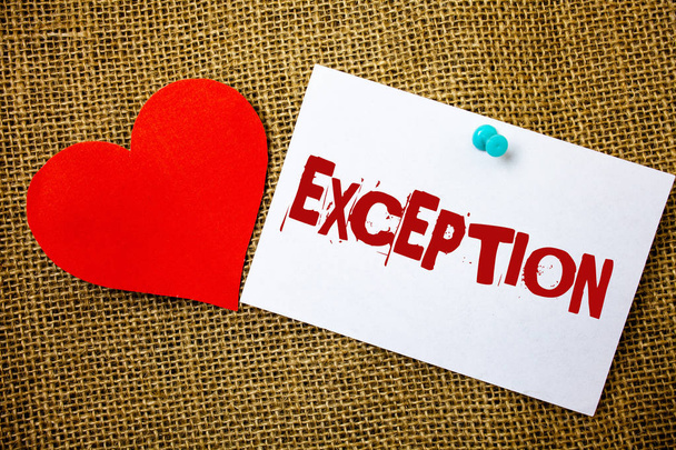 Conceptual hand writing showing Exception. Business photo text Person or thing that is excluded from general statement Different Message note jute background red heart letters love grunge idea - Photo, Image