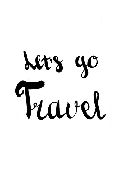 Schwarz-weißer Schriftzug von let 's go travel für Postkarte, Poster, Dekoration, Aufkleber, Druck, Reisebüro, Werbung - Foto, Bild