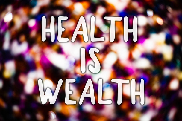 Writing note showing  Health Is Wealth. Business photo showcasing being in good shape great value Stay healthy eat Healthy Messages light background lovely thoughts enlighten reflections - Fotoğraf, Görsel
