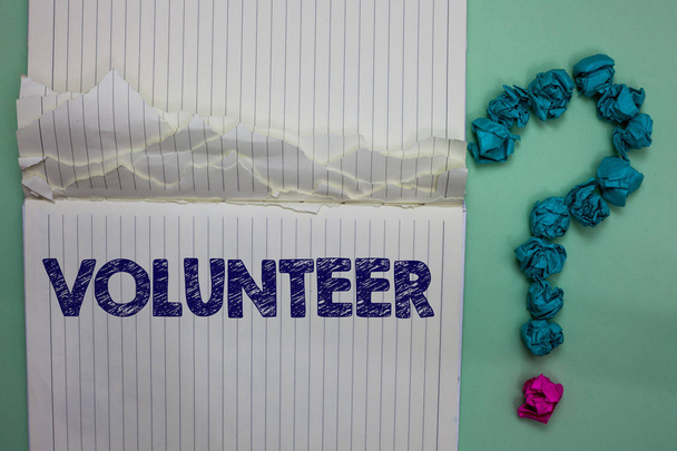 Writing note showing Volunteer. Business photo showcasing Volunteering individual for greater social cause serving others Ideas paper object inspiration thoughts mistakes several tries ask - Photo, Image