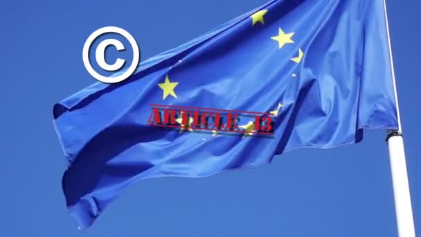 Flaga Unii Europejskiej i artykułu 13 słowo, prawa autorskie do koncepcji jednolitego rynku cyfrowego - Materiał filmowy, wideo