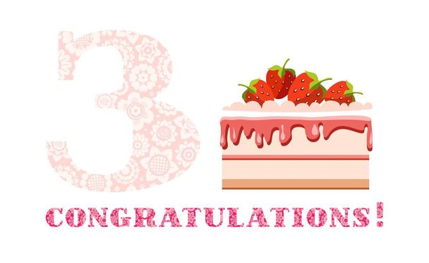Congratulations, 3 years, strawberry cake, English, white, pink, vector. Happy anniversary. Big strawberry cake and number 3 on white background. The inscription in English " congratulations!" A little girl's birthday. Color card.  - Vector, Image