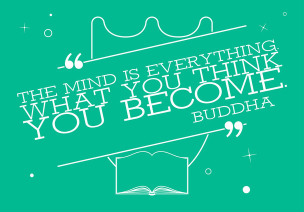 Vektor-Zitat-Vorlage Blase mit Buddha-Zitat. der Verstand ist alles. was du denkst, was du wirst. - Vektor, Bild