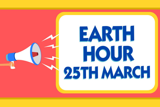 Earth Hour 25 Mart gösterilen metin işareti. Raporlama sermaye endişe verici ses hoparlörleri iletmek kavramsal fotoğraf simge taahhüt gezegen organize dünya geniş Fonu mesaj uyarı sinyalleri - Fotoğraf, Görsel