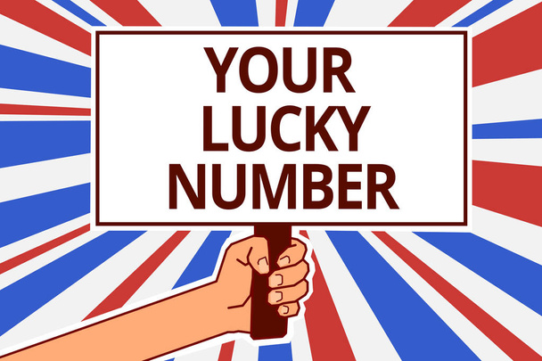 Handwriting text Your Lucky Number. Concept meaning believing in letter Fortune Increase Chance Casino Paper text capital placards signboards announcement reporting cardboards - Photo, Image