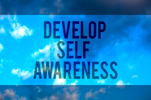 Handwriting text Develop Self Awareness. Concept meaning increase conscious knowledge of own character Multiline text desktop natural blue sky cloudy background send messages - Photo, Image