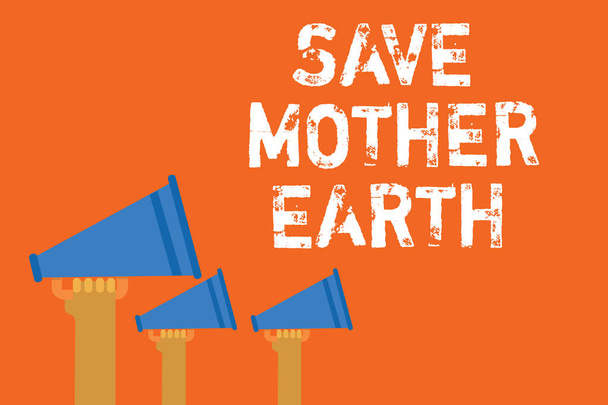 Text sign showing Save Mother Earth. Conceptual photo doing small actions prevent wasting water heat energy Announcement speakers message warning script convey alarming signals - Photo, Image