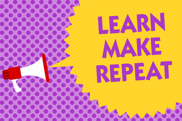 Writing note showing Learn Make Repeat. Business photo showcasing Once you do it will be easy fast learner fix mistakes Multiline text purple bubble pattern design announce messages ideas - Photo, Image