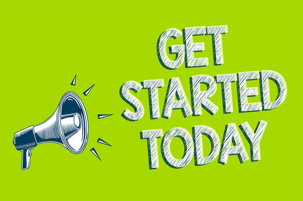 Writing note showing Get Started Today. Business photo showcasing lets do it Dont hesitate Now or never Get going No delay Artwork convey message speaker alarm announcement green background - Photo, Image