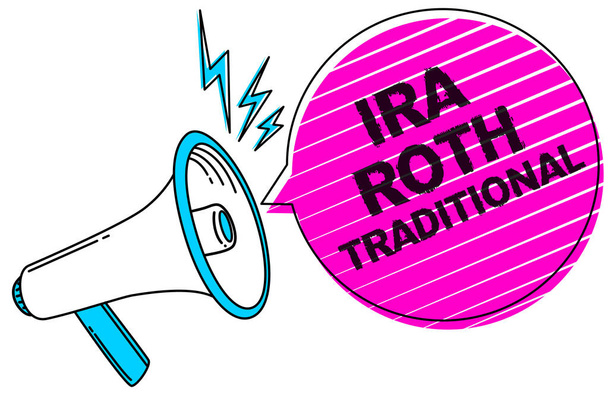 IRA Roth geleneksel gösterilen Not yazma. İş fotoğraf vitrine her iki durumdaki indirilemeyen vergi ve federal ses hoparlör iletileri sosyal ağ fikirler beyan duyuru yapmak - Fotoğraf, Görsel