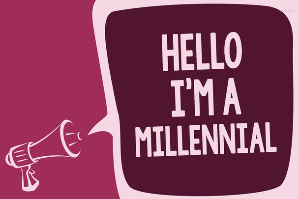 Hello én vagyok A millenniumi szöveg írása szó. Üzleti koncepció személy eléri a jelenlegi század jelentési gondolkodás riasztó hang hangszóró figyelmeztetés tőke ötletek parancsfájlok fiatal felnőttkorban - Fotó, kép