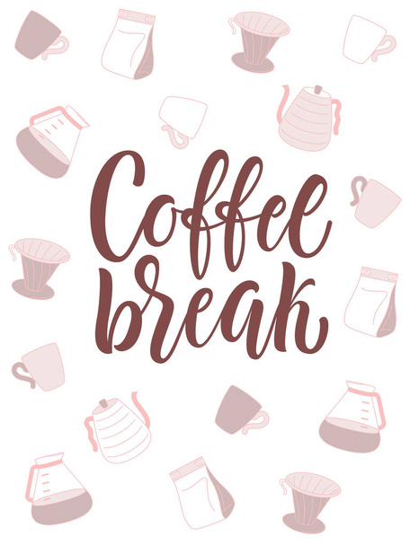 Coffee break poster design with lettering and coffee attributes on background. - Вектор,изображение