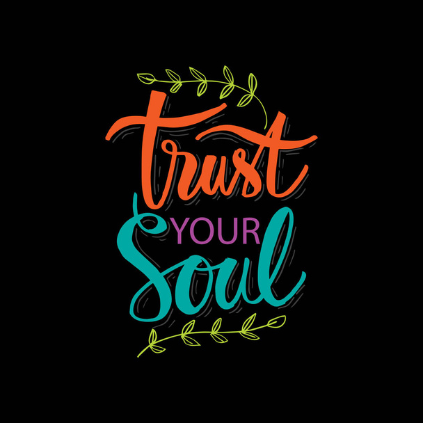 Trust your soul lettering. Motivational quote. - Φωτογραφία, εικόνα