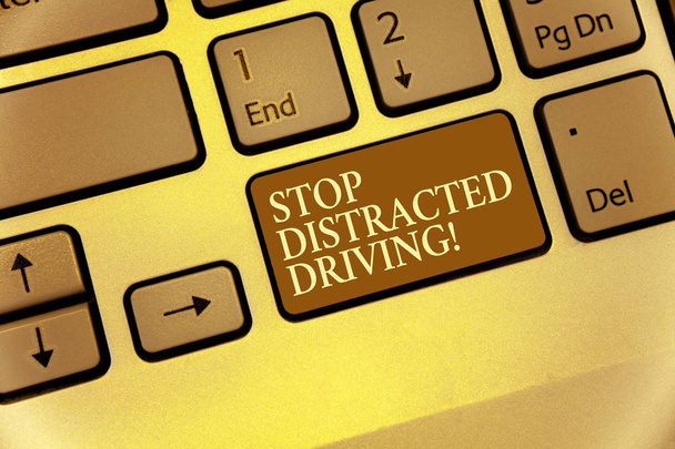 Handwriting text writing Stop Distracted Driving. Concept meaning asking to be careful behind wheel drive slowly Keyboard brown key Intention create computer computing reflection document - Photo, Image