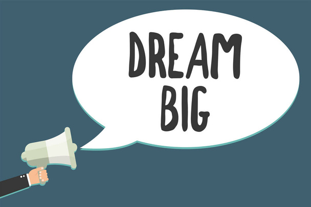 Conceptual hand writing showing Dream Big. Business photo showcasing To think of something high value that you want to achieve Megaphone loudspeaker scream idea talk talking speech bubble - Photo, Image