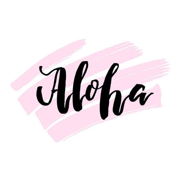 Aloha hand drawn lettering print. Hawaiian language greeting typography for posters, t-shirt, prints, cards, banners. Vector typographic element for your design - Vector, Imagen