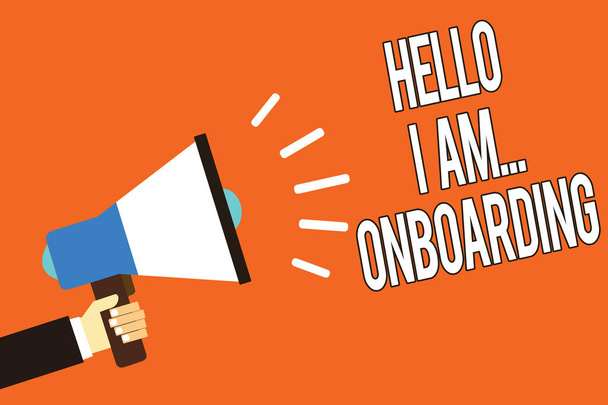 Writing note showing Hello I Am... Onboarding. Business photo showcasing telling person that you are on ship or plane Man holding megaphone loudspeaker orange background message speaking - Photo, Image