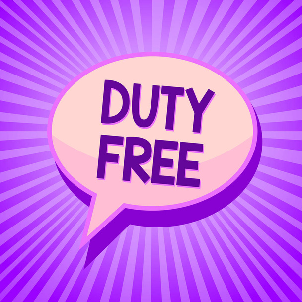 Conceptual hand writing showing Duty Free. Business photo text Store or establisbhement that sells imported products witout tax Speech bubble idea reminder purple shadows important intention ray - Photo, Image