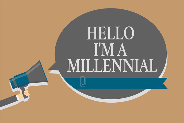 Käsiala teksti Hello I am a Millennial. Käsitteen merkitys henkilö saavuttaa nuori aikuisuus kuluvalla vuosisadalla Harmaa väri ääni kaiutin monirivinen tekstiviesti idea tehdä ilmoitus
 - Valokuva, kuva