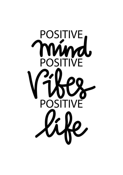 Позитивный ум, позитивные вибрации, позитивная жизнь. Вдохновляющая цитата. - Фото, изображение