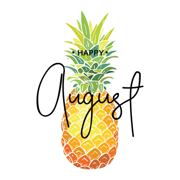 Happy August inscrição no fundo do abacaxi. Ilustração vetorial
. - Vetor, Imagem
