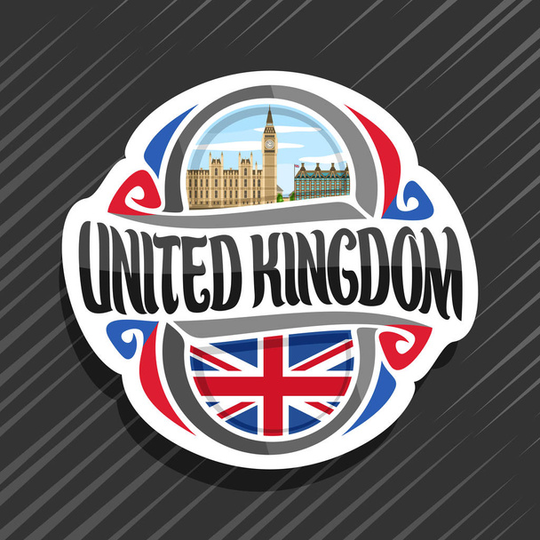 Vektorové logo pro Spojené království, magnet na ledničku s britskou státní vlajkou, původní stopy písma pro slovo Spojené království, národní symbol ve Velké Británii - Big Ben v Londýně na zamračená obloha pozadí - Vektor, obrázek
