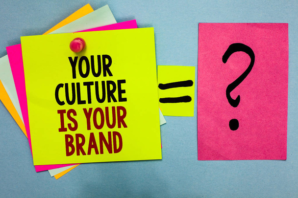 Text sign showing Your Culture Is Your Brand. Conceptual photo Knowledge Experiences are a presentation card Bright colorful sticky notes with text pin together equal and question mark - Photo, Image