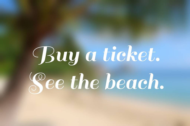 Wanderlust motivational poster. Buy a ticket. See the beach. - Foto, afbeelding
