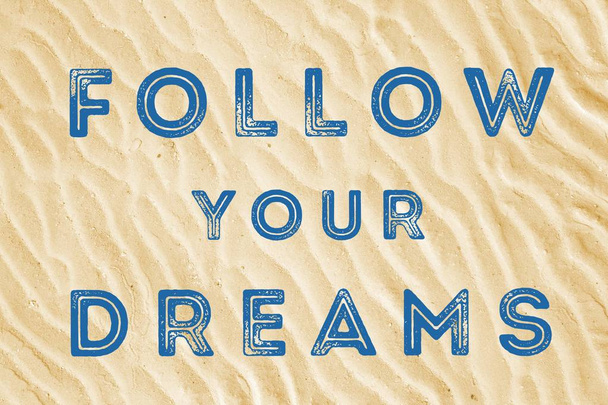 Motivationsplakat - folgen Sie Ihren Träumen. Inspirierender Slogan. - Foto, Bild