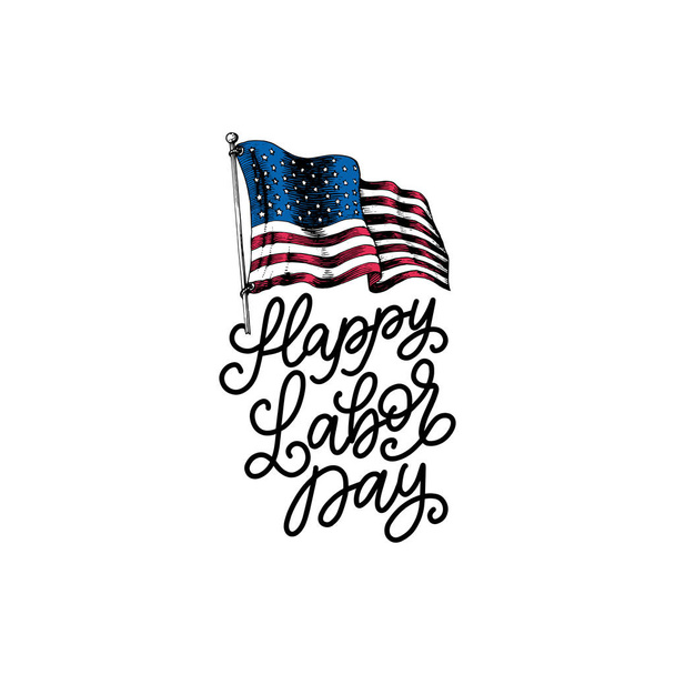 День труда, векторная надпись. Национальная американская праздничная иллюстрация с нарисованным флагом США в выгравированном стиле. Открытка или приглашение, праздничный плакат или баннер
. - Вектор,изображение