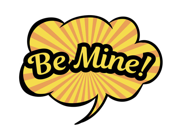 Jasnożółta bańka mowy wektorowej Be Mine. Kolorowa ikona emocjonalna odizolowana na białym tle. Komiks i styl kreskówki - Wektor, obraz