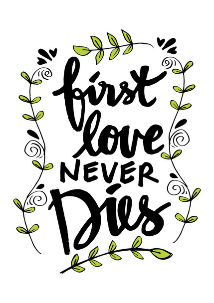 Eerste liefde sterft nooit hand belettering. Motiverende citaat. - Foto, afbeelding