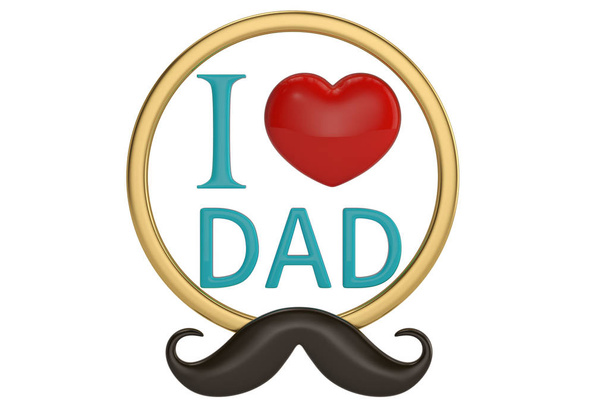 I love dad father's day sign isolated on white background 3D illustration. - Photo, image