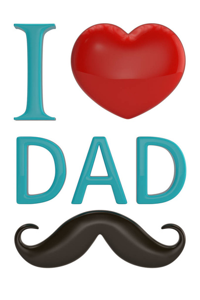 I love dad father's day sign isolated on white background 3D illustration. - Photo, Image