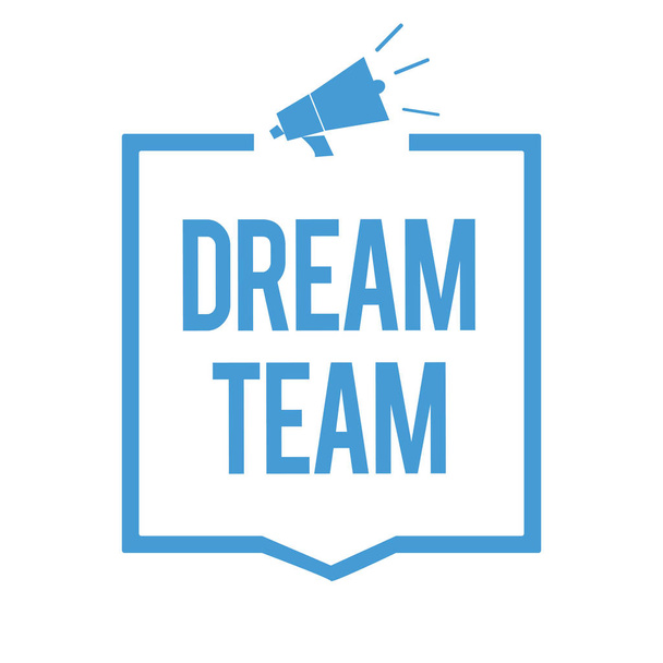 Написание текста Dream Team. Бизнес-концепция для предпочтительного устройства или группы, которые делают лучшее из человека Megaphone громкоговоритель синий кадр передачи важной информации
 - Фото, изображение