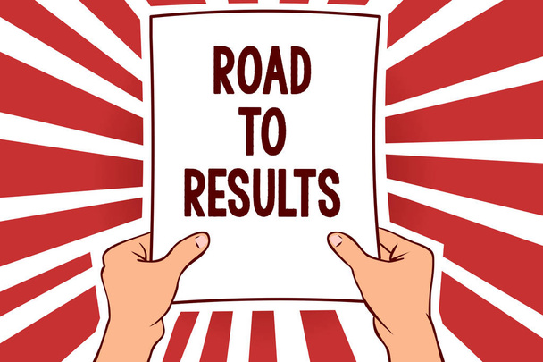 Handwriting text writing Road To Results. Concept meaning Business direction Path Result Achievements Goals Progress Man holding paper important message remarkable red rays enlighten ideas - Photo, Image