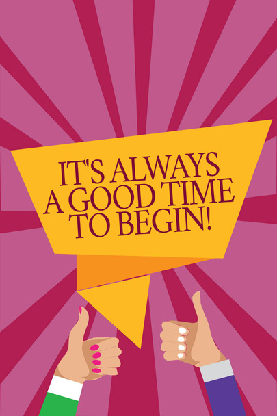 Word writing text It s is Always A Good Time To Begin. Business concept for Start again right now Positive attitude Man woman hands thumbs up approval speech bubble origami rays background - Photo, Image