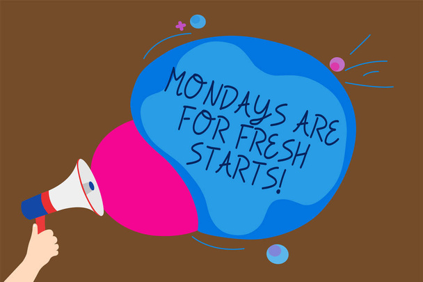 Conceptual hand writing showing Mondays Are For Fresh Starts. Business photo text Begin again every week have a good morning Man holding Megaphone loudspeaker screaming talk speech bubble - Photo, Image